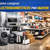 ¿Cómo comprar electrodomésticos por mayor?